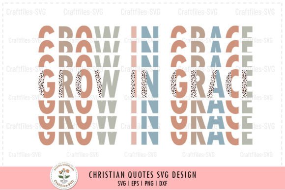 Grow in Grace - Christian SVG and Crafts