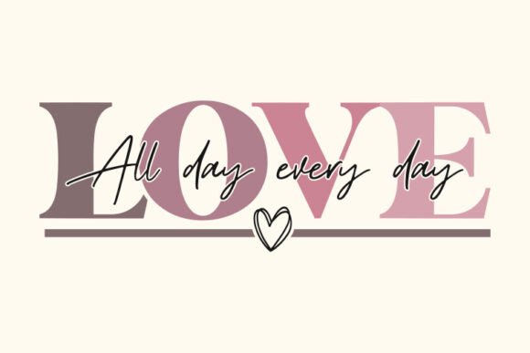 Love All Day Valentine SVG Design and Crafts
