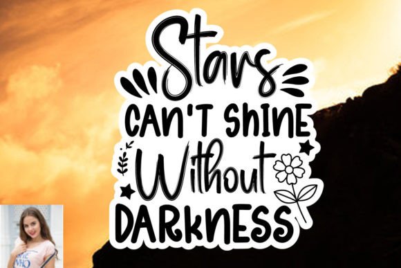 Stars Can't Shine Without Darkness Freebies