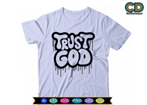 Trust God Christian T-shirt and Crafts